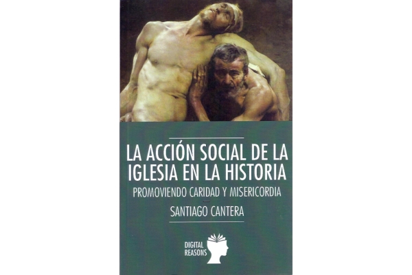 La acción social de la Iglesia en la historia. Santiago Cantera Montenegro