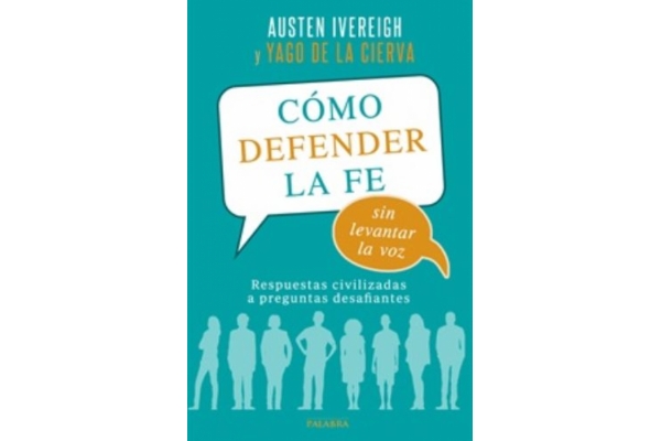 como_defender_la_fe_sin_levantar_la_voz.jpg como_defender_la_fe_sin_levantar_la_voz.jpg