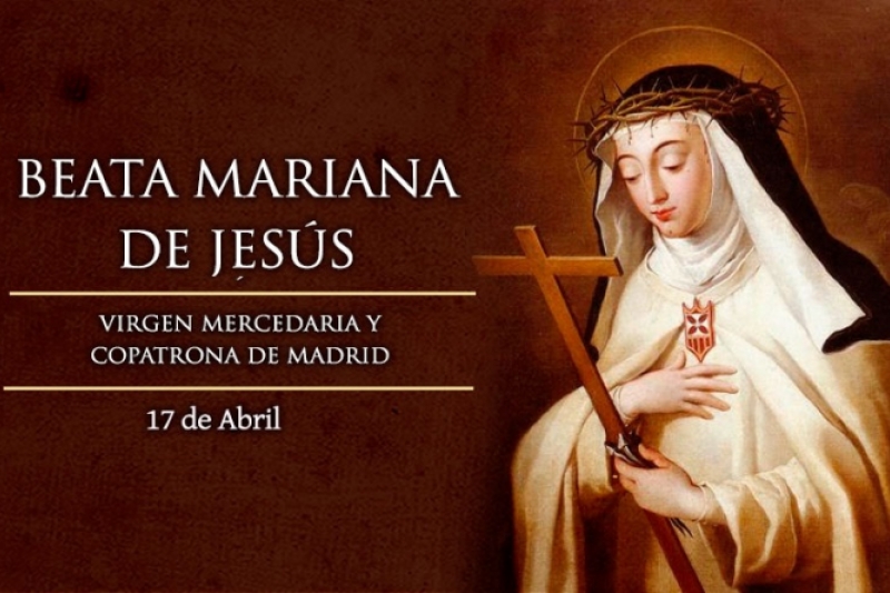 Beata Mariana de Jesús - 17 de Abril