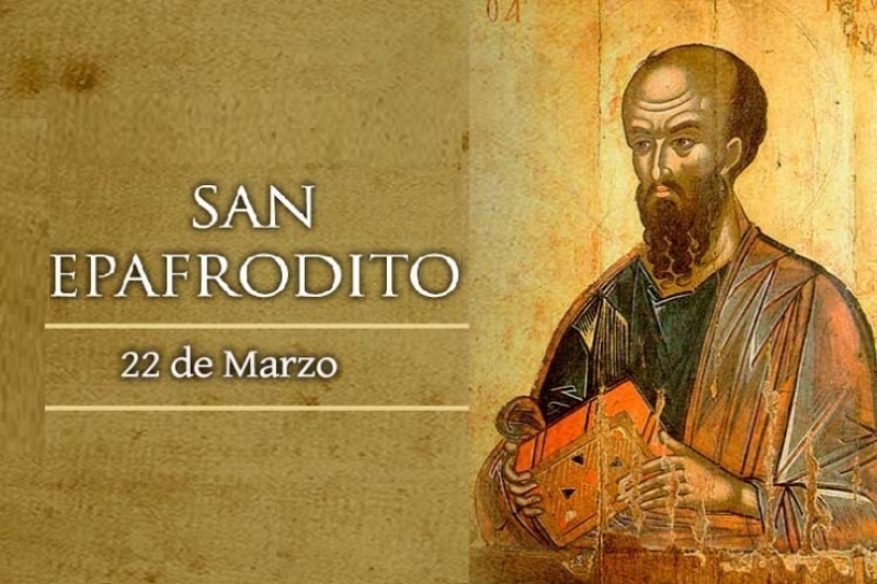 San Epafrodito - 22 de Marzo