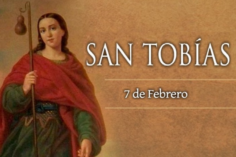 San Tobías - 7 de Febrero