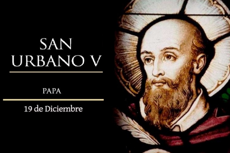 San Urbano V, Papa - 19 de Diciembre