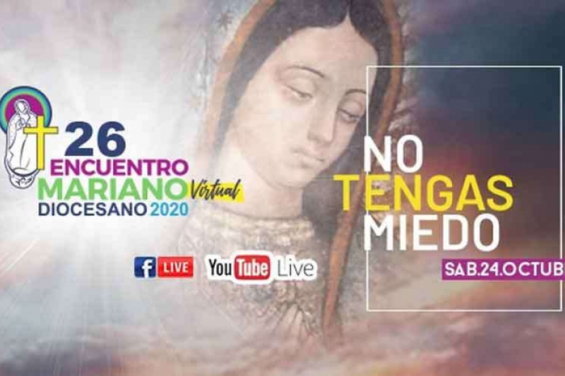 Encuentro mariano en México tendrá como lema “No tengas miedo” Encuentro mariano en México tendrá como lema “No tengas miedo”