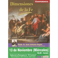 Dimensiones de la fe. Rvdo. D. José Antonio Sayés 13 Noviembre 2013